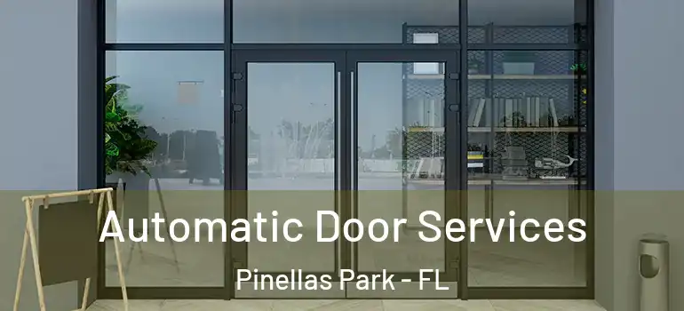  Automatic Door Services Pinellas Park - FL
