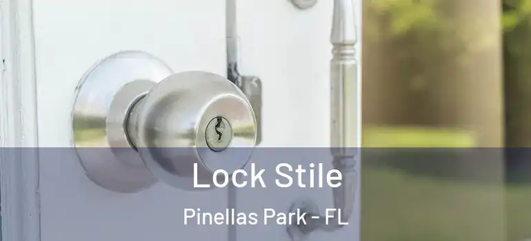  Lock Stile Pinellas Park - FL