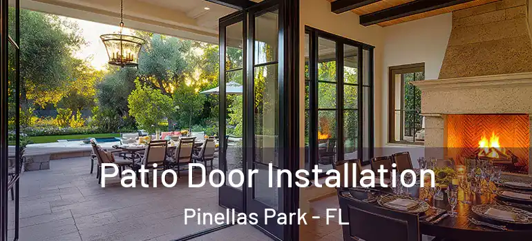  Patio Door Installation Pinellas Park - FL