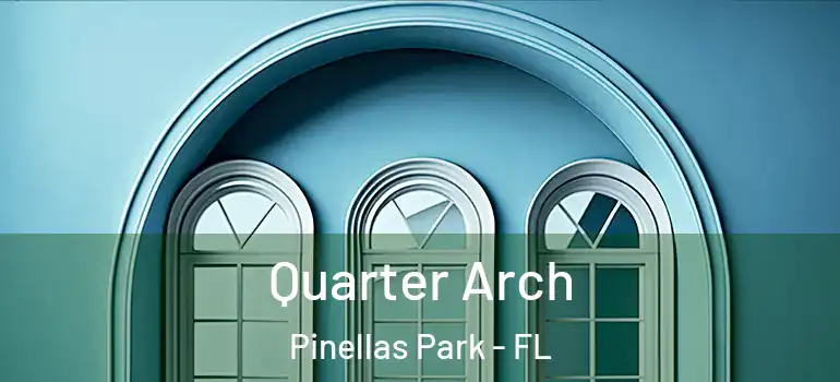  Quarter Arch Pinellas Park - FL