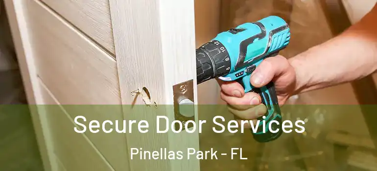  Secure Door Services Pinellas Park - FL