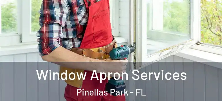  Window Apron Services Pinellas Park - FL